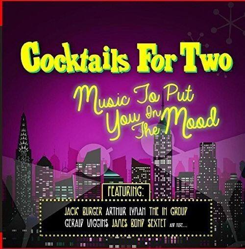 Best Buy: Cocktails for Two: Music to Put You in the Mood [CD]