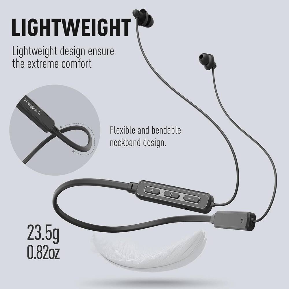 LIGHTWEIGHT  
Lightweight design ensures the extreme comfort  

Flexible and bendable neckband design.  

23.5g  
0.82oz