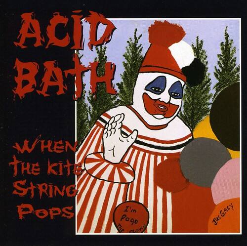 Acid Bath - When the Kite String Pops   - COMPACT DISCS [CD]