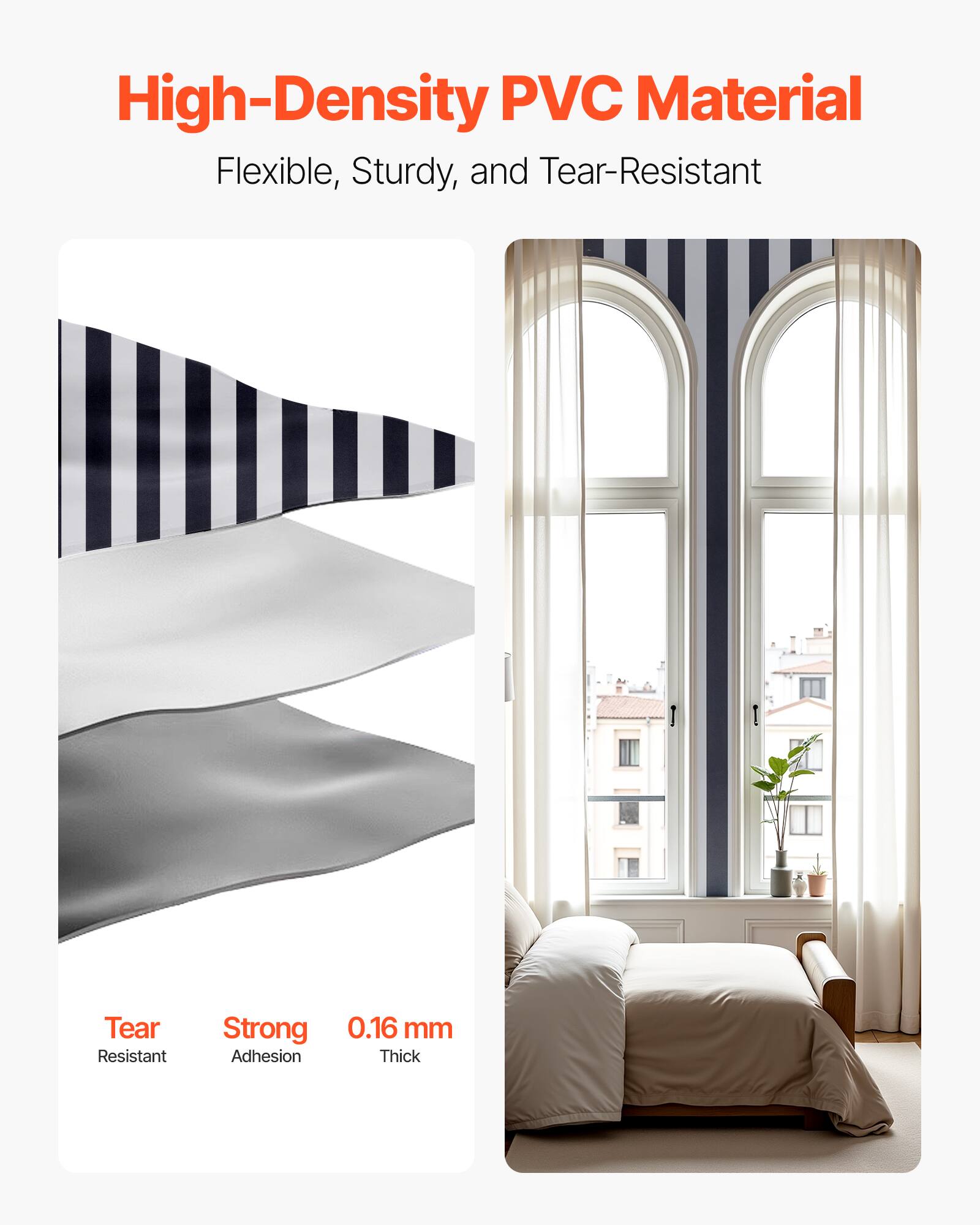 High-Density PVC Material  
Flexible, Sturdy, and Tear-Resistant  

Tear Resistant  
Strong Adhesion  
0.16 mm Thick