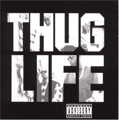 THUG LIFE

PARENTAL ADVISORY EXPLICIT LYRICS