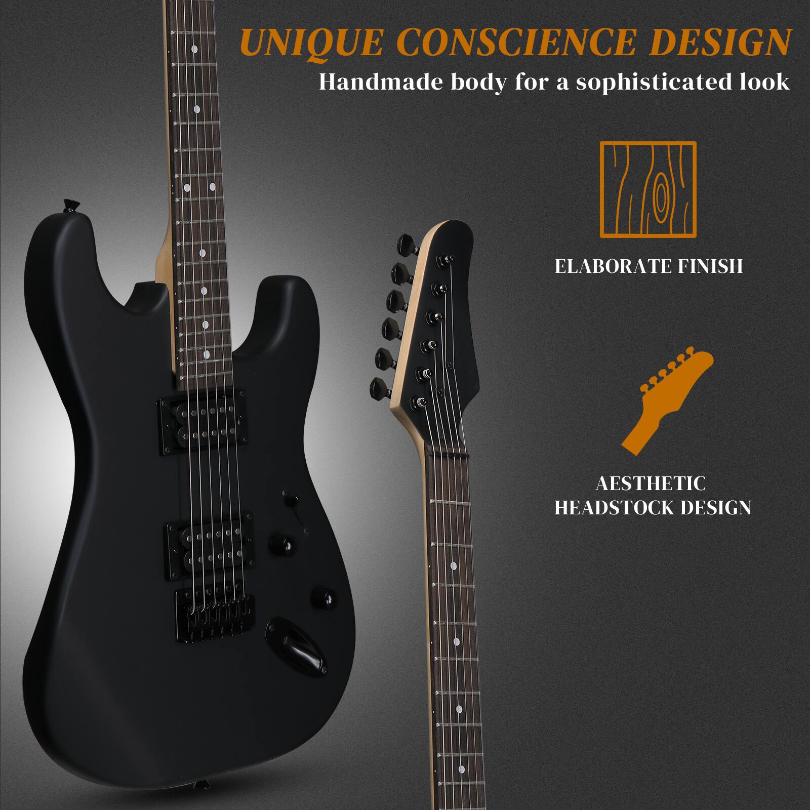 UNIQUE CONSCIENCE DESIGN  
Handmade body for a sophisticated look  

ELABORATE FINISH  

AESTHETIC HEADSTOCK DESIGN