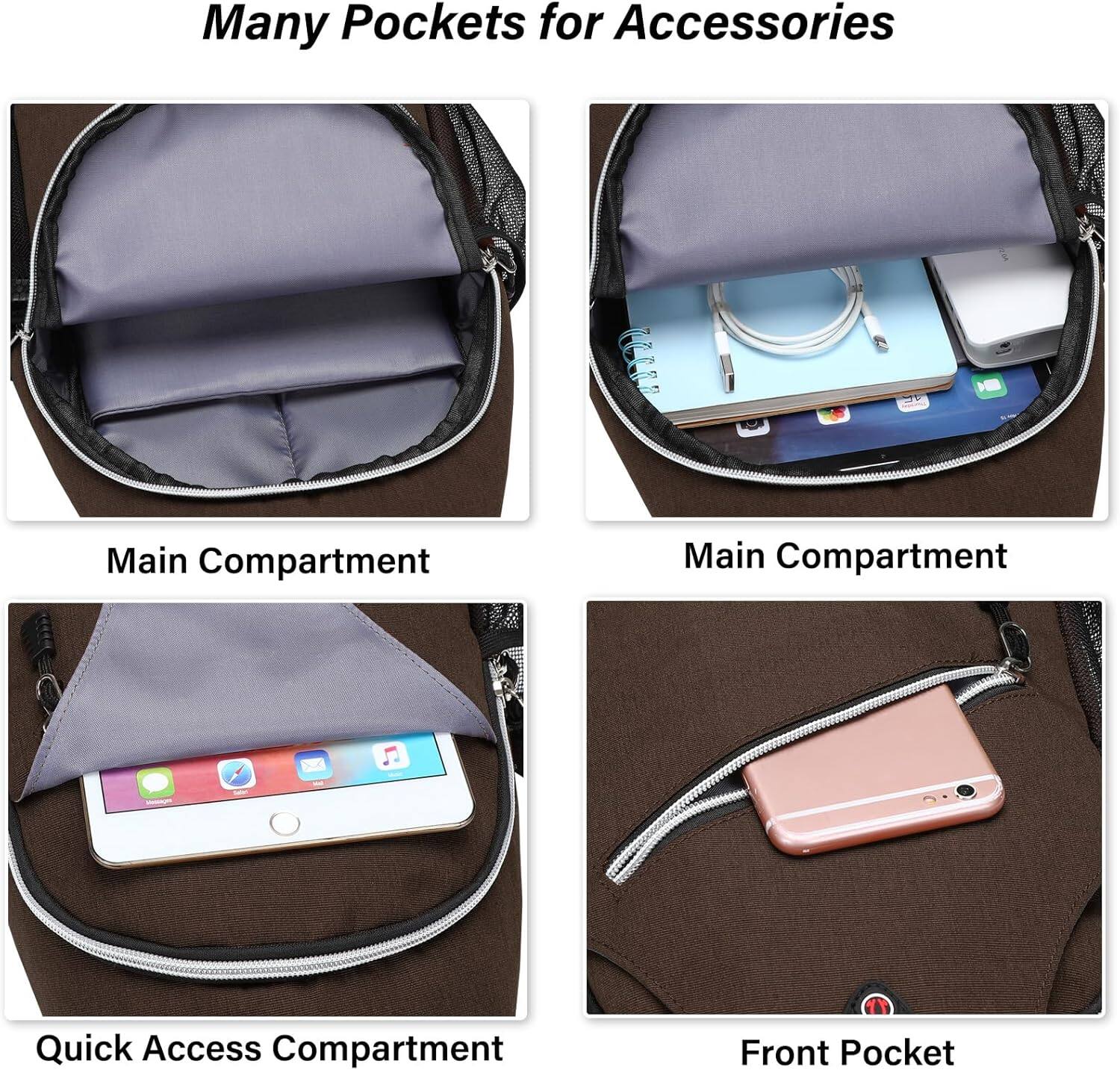 Many Pockets for Accessories

Main Compartment

Main Compartment

Quick Access Compartment

Front Pocket