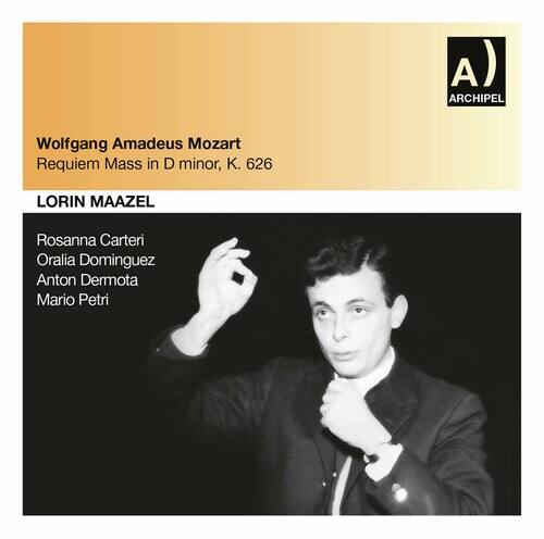 Wolfgang Amadeus Mozart  
Requiem Mass in D minor, K. 626  

LORIN MAAZEL  

Rosanna Carteri  
Oralia Dominguez  
Anton Dermota  
Mario Petri  

ARCHIPEL