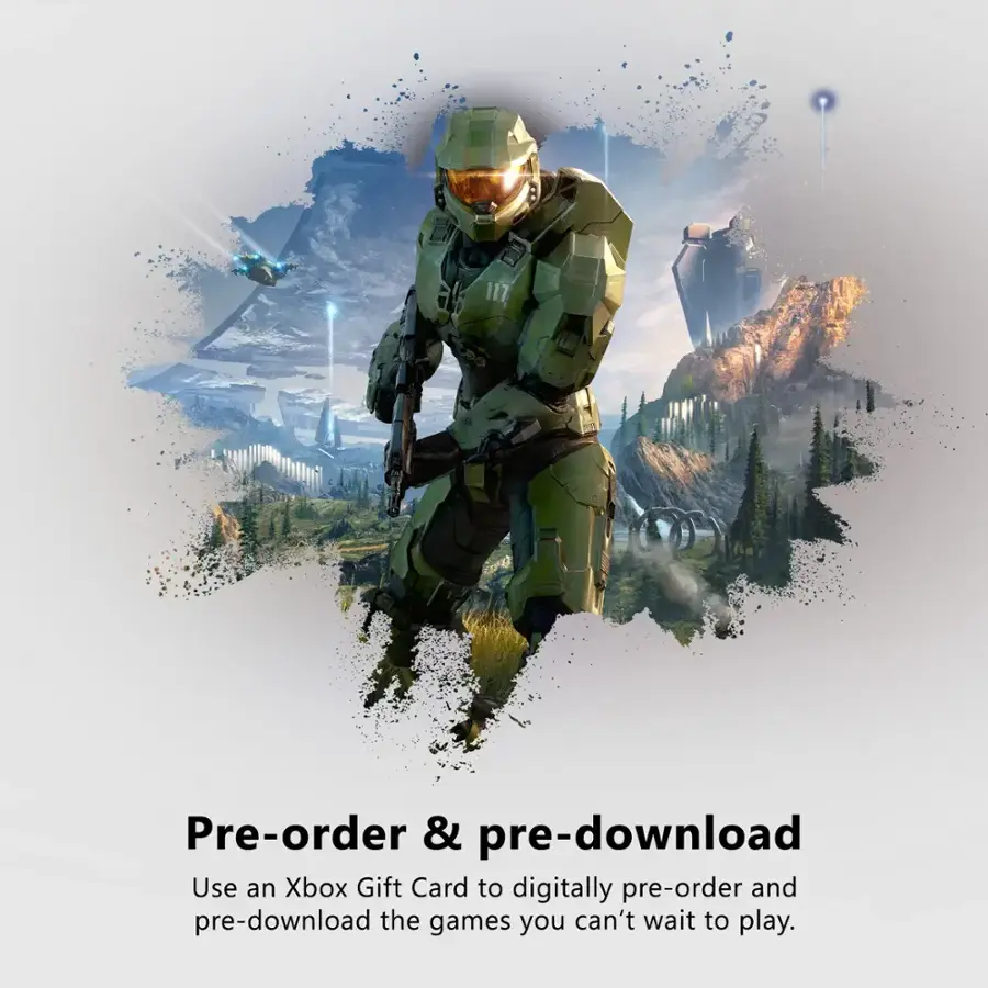 117 Pre-order & pre-download Use an Xbox Gift Card to digitally pre-order and pre-download the games you can't wait to play.