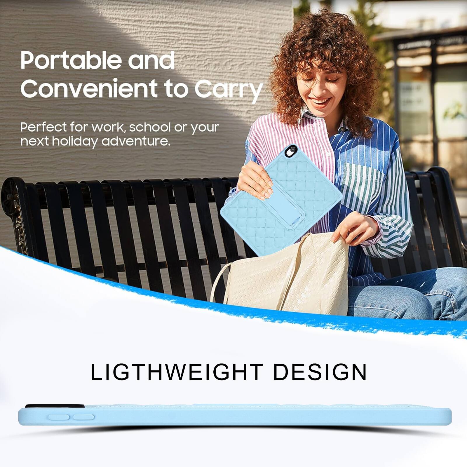 Portable and Convenient to Carry  
Perfect for work, school or your next holiday adventure.  

LIGHTWEIGHT DESIGN