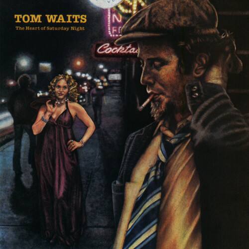 TOM WAITS  
The Heart of Saturday Night  

Cockta