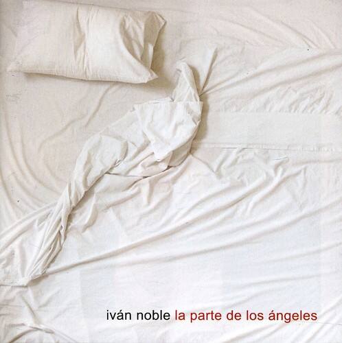 Ivan Noble - La Parte de Los Angeles   - COMPACT DISCS [CD]