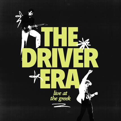 THE DRIVER ERA
live at the greek