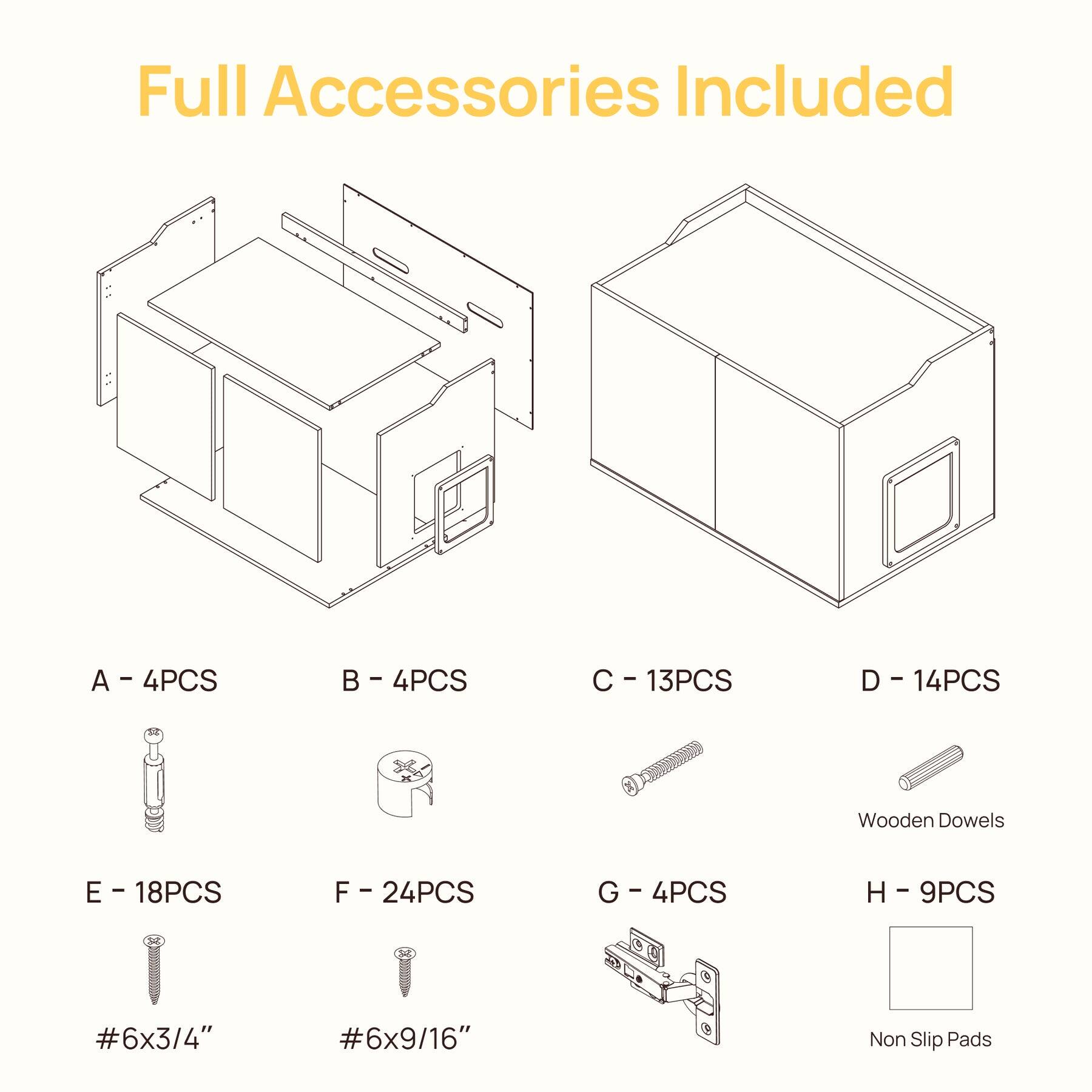 Full Accessories Included

A - 4PCS  
B - 4PCS  
C - 13PCS  
D - 14PCS Wooden Dowels  
E - 18PCS  
F - 24PCS  
G - 4PCS  
H - 9PCS  

#6x3/4"  
#6x9/16"  
Non Slip Pads