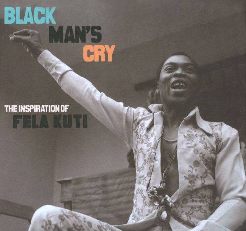 Black Man's Cry: Inspiration of Fela Kuti [LP] - VINYL