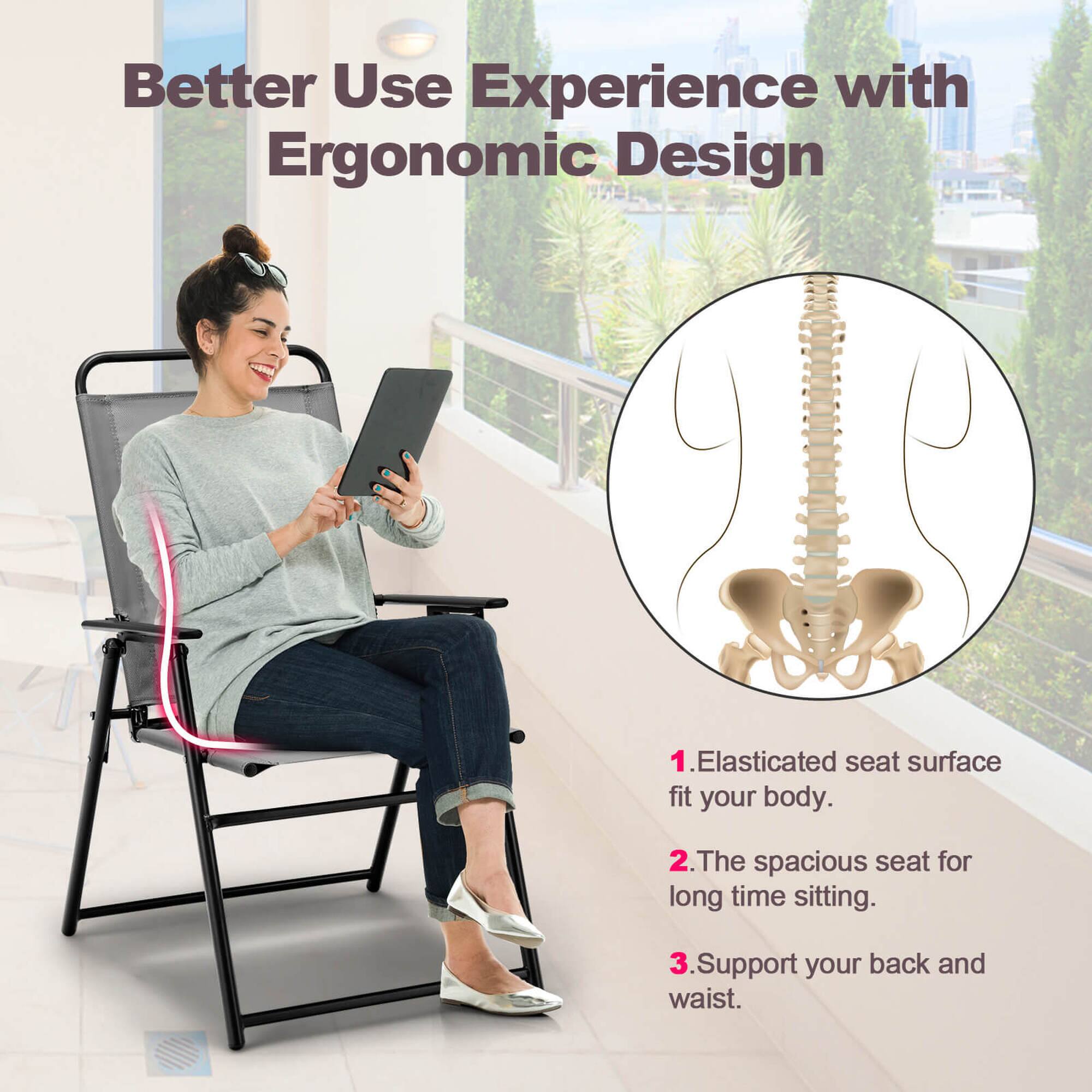 Better Use Experience with Ergonomic Design

1. Elasticated seat surface fit your body.
2. The spacious seat for long time sitting.
3. Support your back and waist.