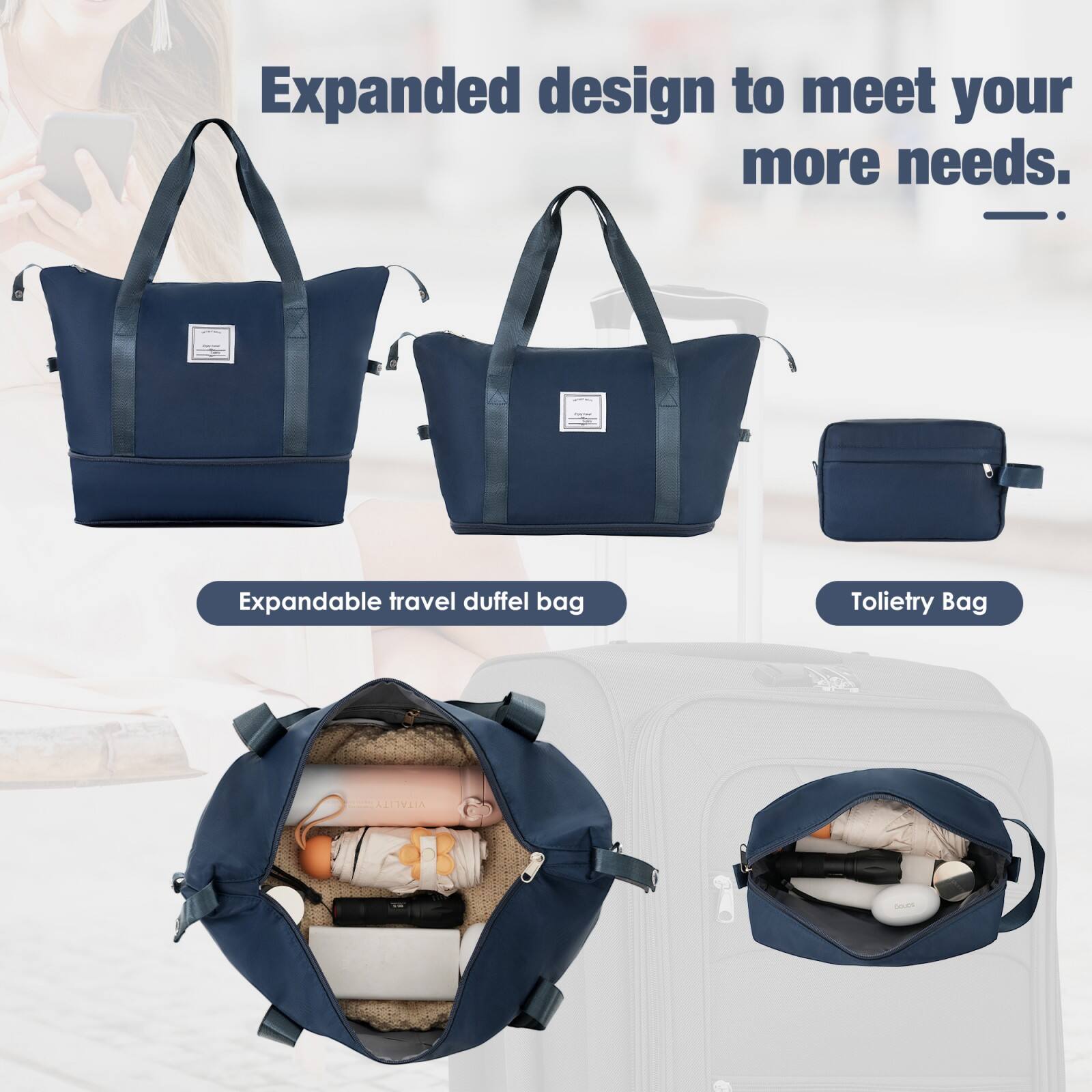 Expanded design to meet your more needs.

- Expandable travel duffel bag
- Toiletry Bag