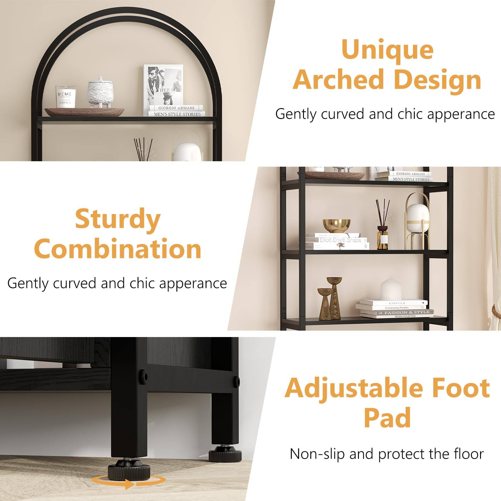 - Unique Arched Design
  - Gently curved and chic appearance

- Sturdy Combination
  - Gently curved and chic appearance

- Adjustable Foot Pad
  - Non-slip and protect the floor