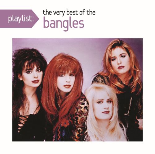  Playlist: The Very Best of the Bangles [CD]