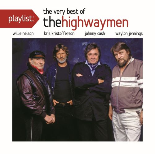  Playlist: The Very Best of the Highwaymen [CD]