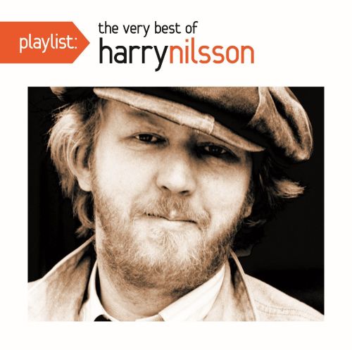  Playlist: The Very Best of Harry Nilsson [CD]