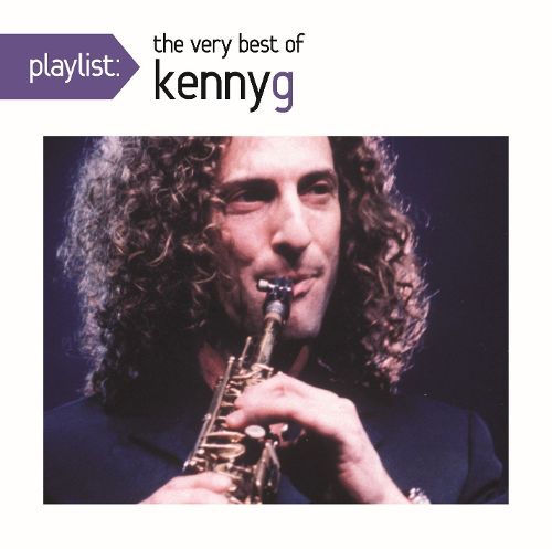  Playlist: The Very Best of Kenny G [CD]