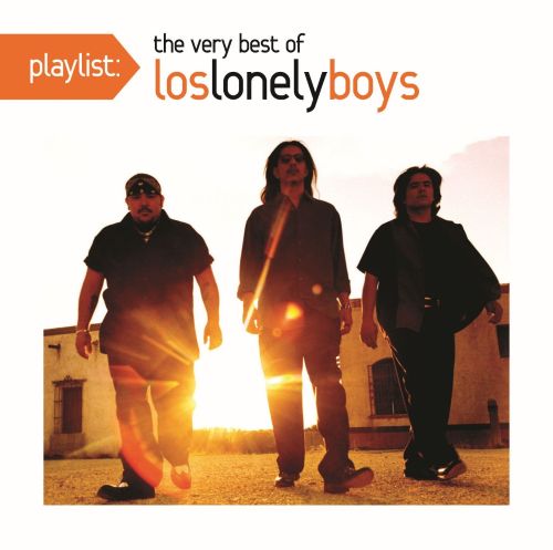  Playlist: The Very Best of Los Lonely Boys [CD]