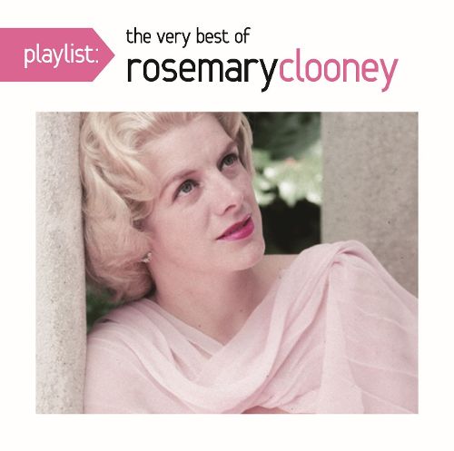  Playlist: The Very Best of Rosemary Clooney [CD]