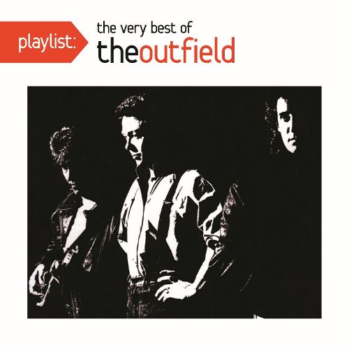  Playlist: The Very Best of the Outfield [CD]