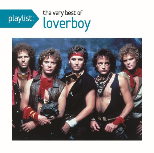  Playlist: The Very Best of Loverboy [CD]