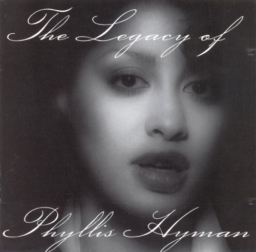  The Legacy of Phyllis Hyman [CD]
