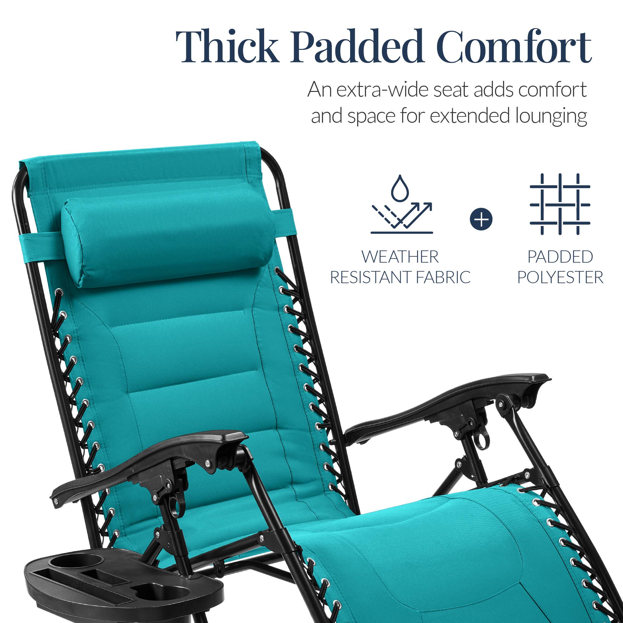 Thick Padded Comfort  
An extra-wide seat adds comfort and space for extended lounging  

WEATHER RESISTANT FABRIC + PADDED POLYESTER