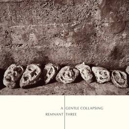 Remnant Three - A Gentle Collapsing - VINYL LP