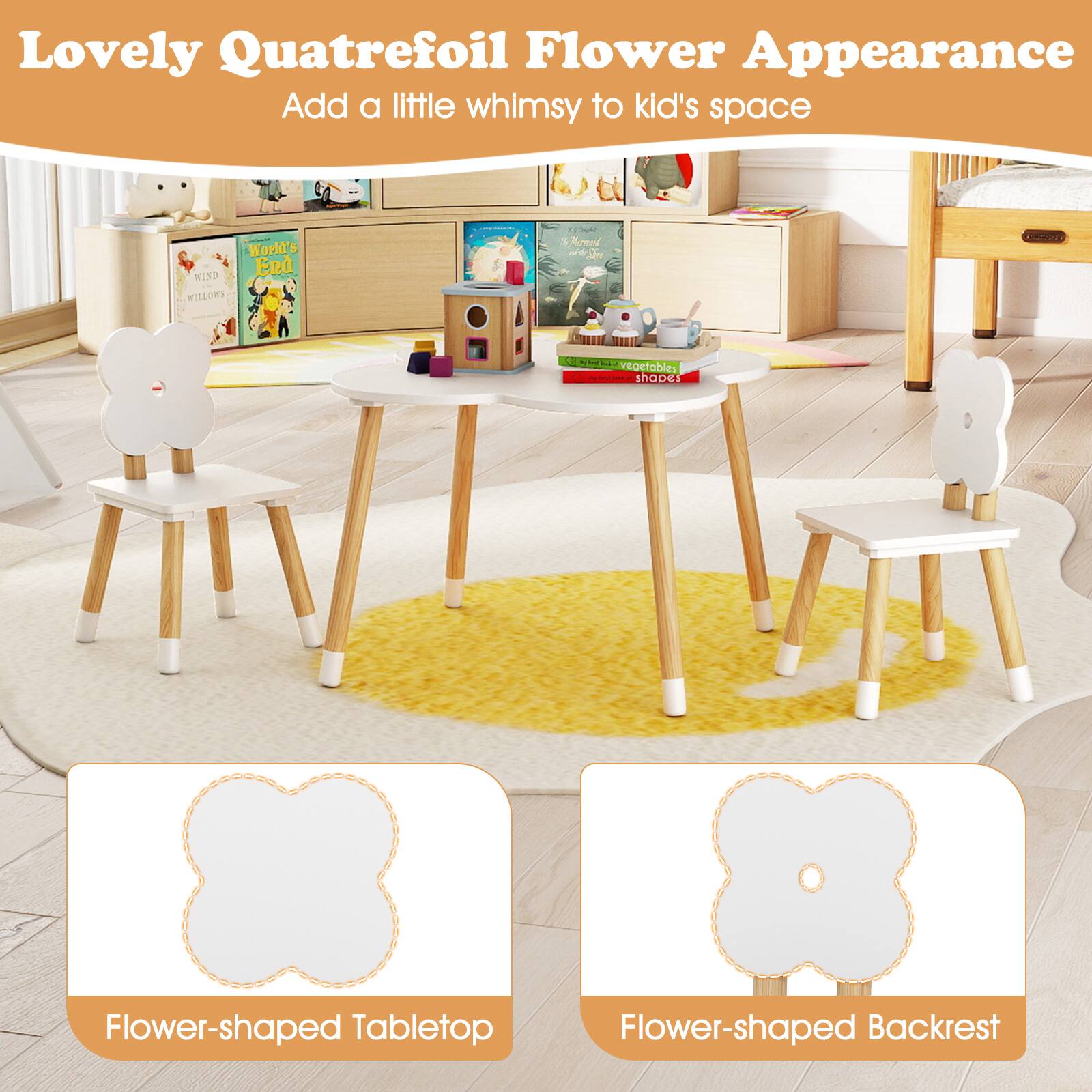 Lovely Quatrefoil Flower Appearance  
Add a little whimsy to kid's space  

- Flower-shaped Tabletop  
- Flower-shaped Backrest