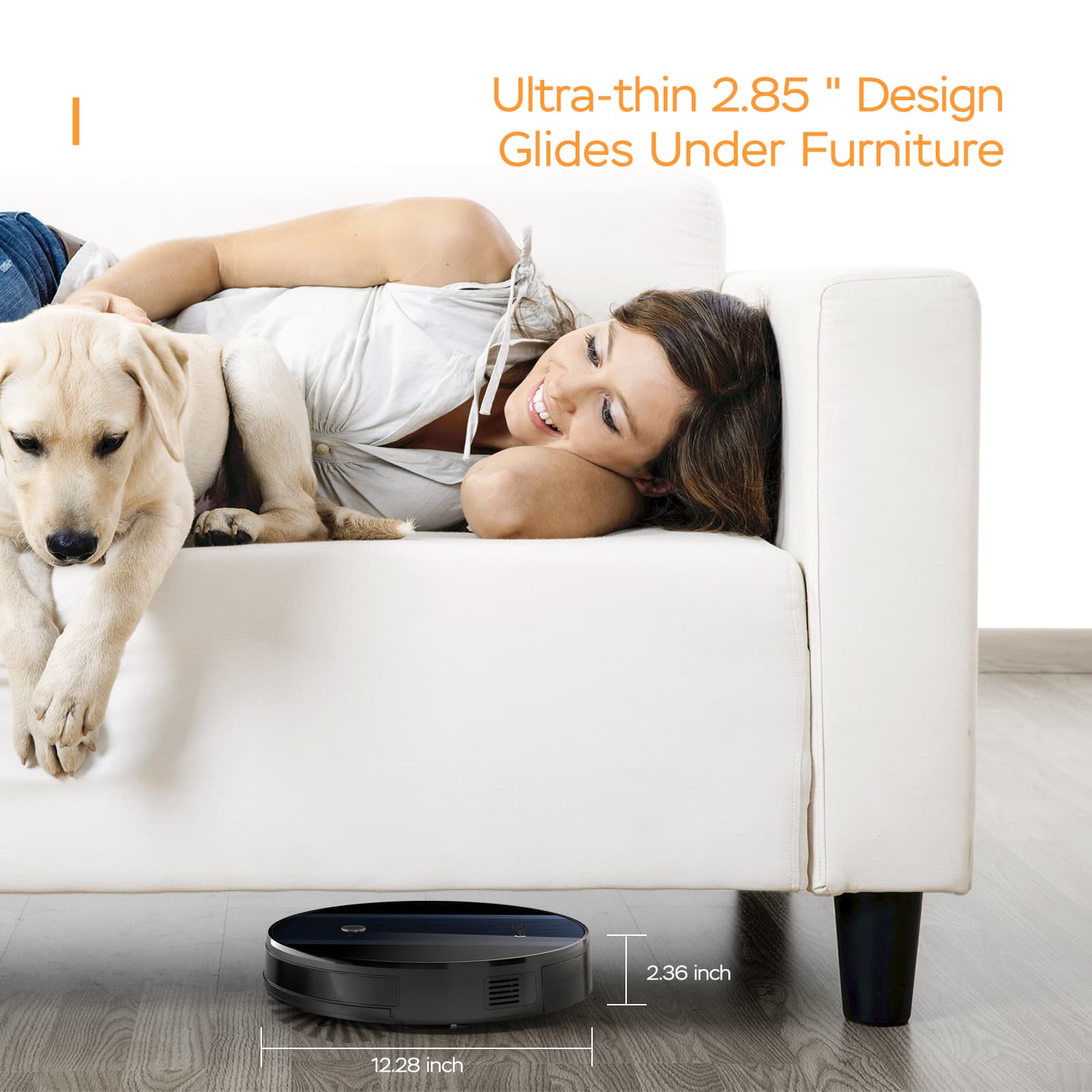 Ultra-thin 2.85" Design Glides Under Furniture

2.36 inch

12.28 inch