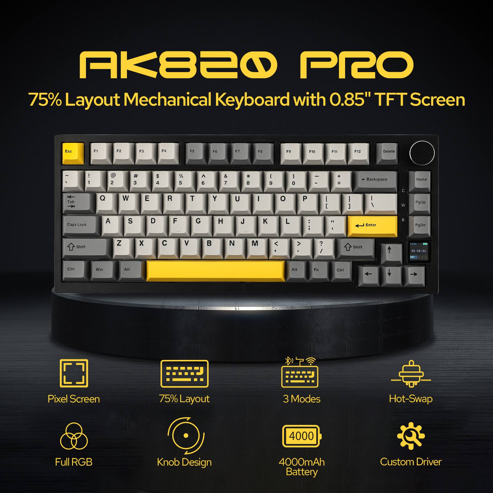 AK820 PRO  
75% Layout Mechanical Keyboard with 0.85" TFT Screen  

- Pixel Screen  
- 75% Layout  
- 3 Modes  
- Hot-Swap  
- Full RGB  
- Knob Design  
- 4000mAh Battery  
- Custom Driver