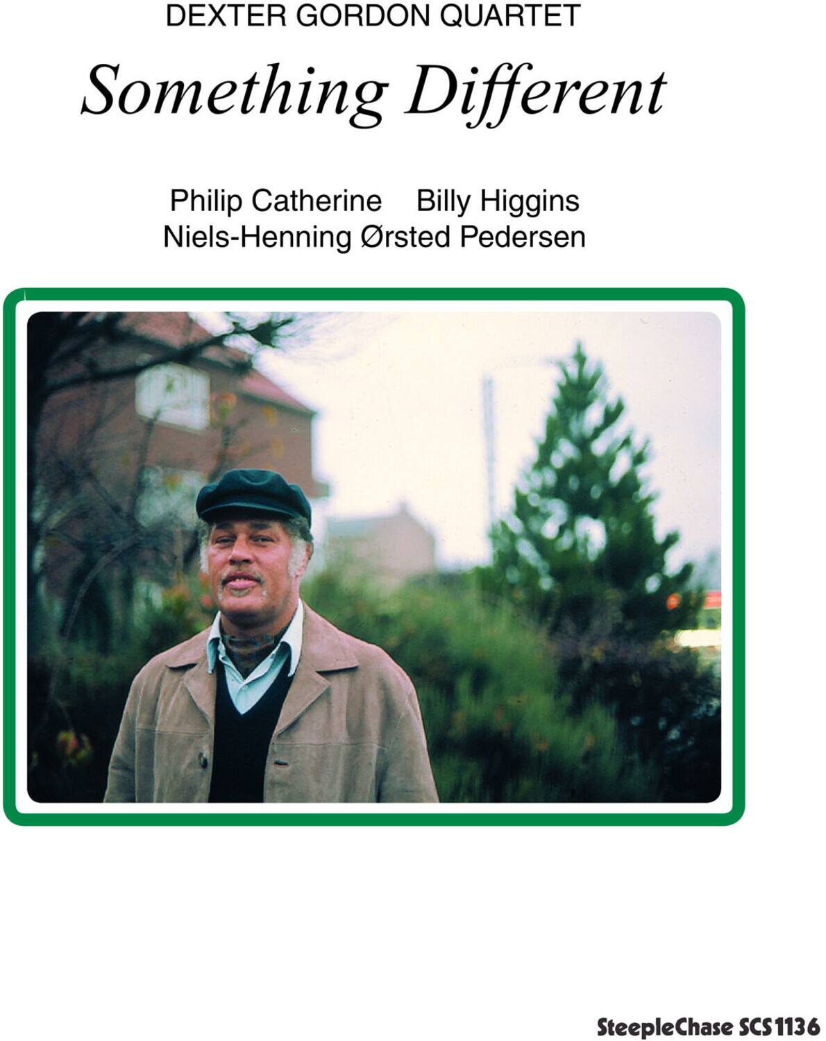 DEXTER GORDON QUARTET  
Something Different  

Philip Catherine  
Billy Higgins  
Niels-Henning Ørsted Pedersen  

SteepleChase SCS 1136