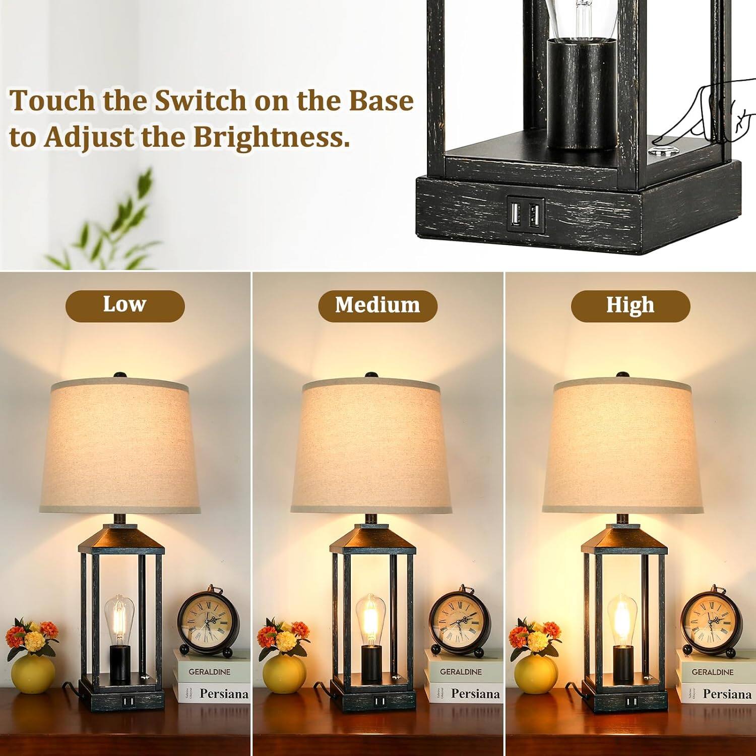 Touch the Switch on the Base to Adjust the Brightness.

Low Medium High

GERALDINE Persiana