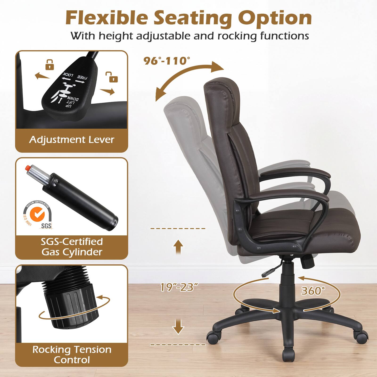 Flexible Seating Option With height adjustable and rocking functions

1. rock FREE
2. I
3. 96-110
4. LIFT DOWN UP
5. Adjustment Lever
6. SYSON DERTIFICION SO 1006 SGS
7. SGS-Certified Gas Cylinder
8. 19"-23"
9. 360
10. Rocking Tension Control