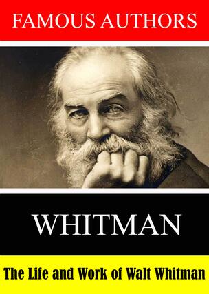 Front. Famous Authors: The Life and Work of Walt Whitman - DVD.