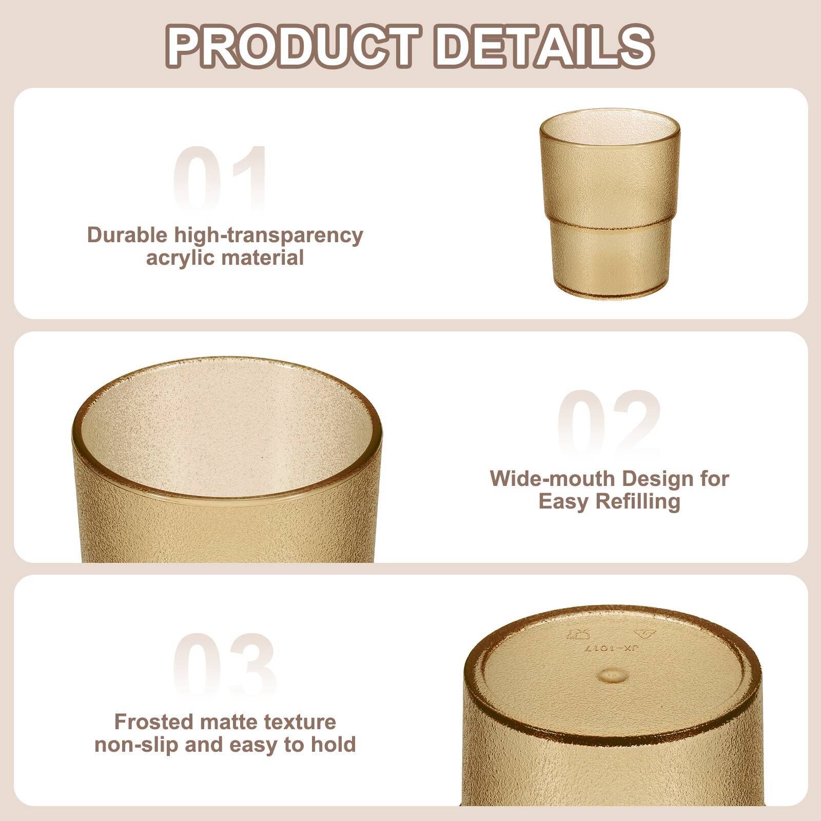 PRODUCT DETAILS

01 Durable high-transparency acrylic material

02 Wide-mouth Design for Easy Refilling

03 Frosted matte texture non-slip and easy to hold

LES JX-1017
