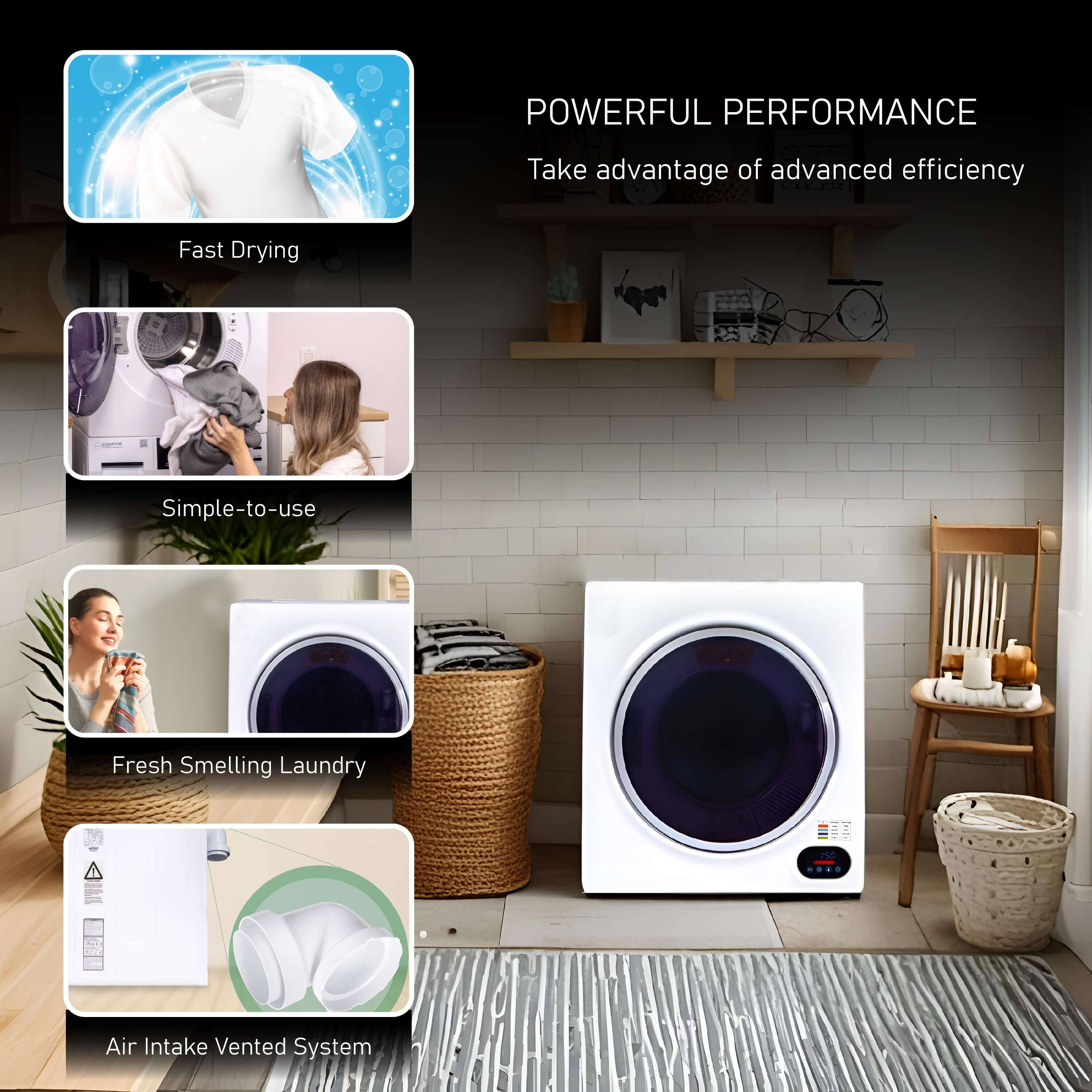 POWERFUL PERFORMANCE  
Take advantage of advanced efficiency  

- Fast Drying  
- Simple-to-use  
- Fresh Smelling Laundry  
- Air Intake Vented System
