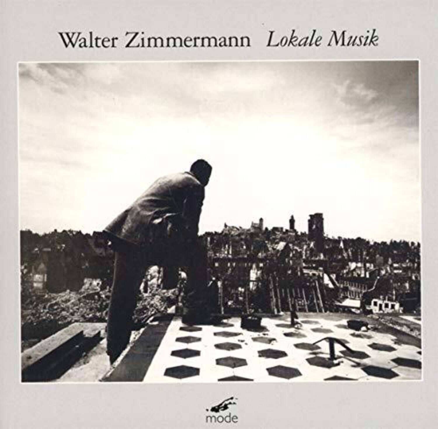 Walter Zimmermann  
Lokale Musik  

mode