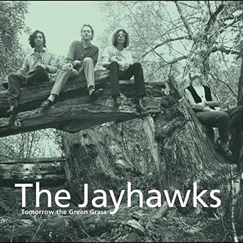 The Jayhawks  
Tomorrow the Green Grass