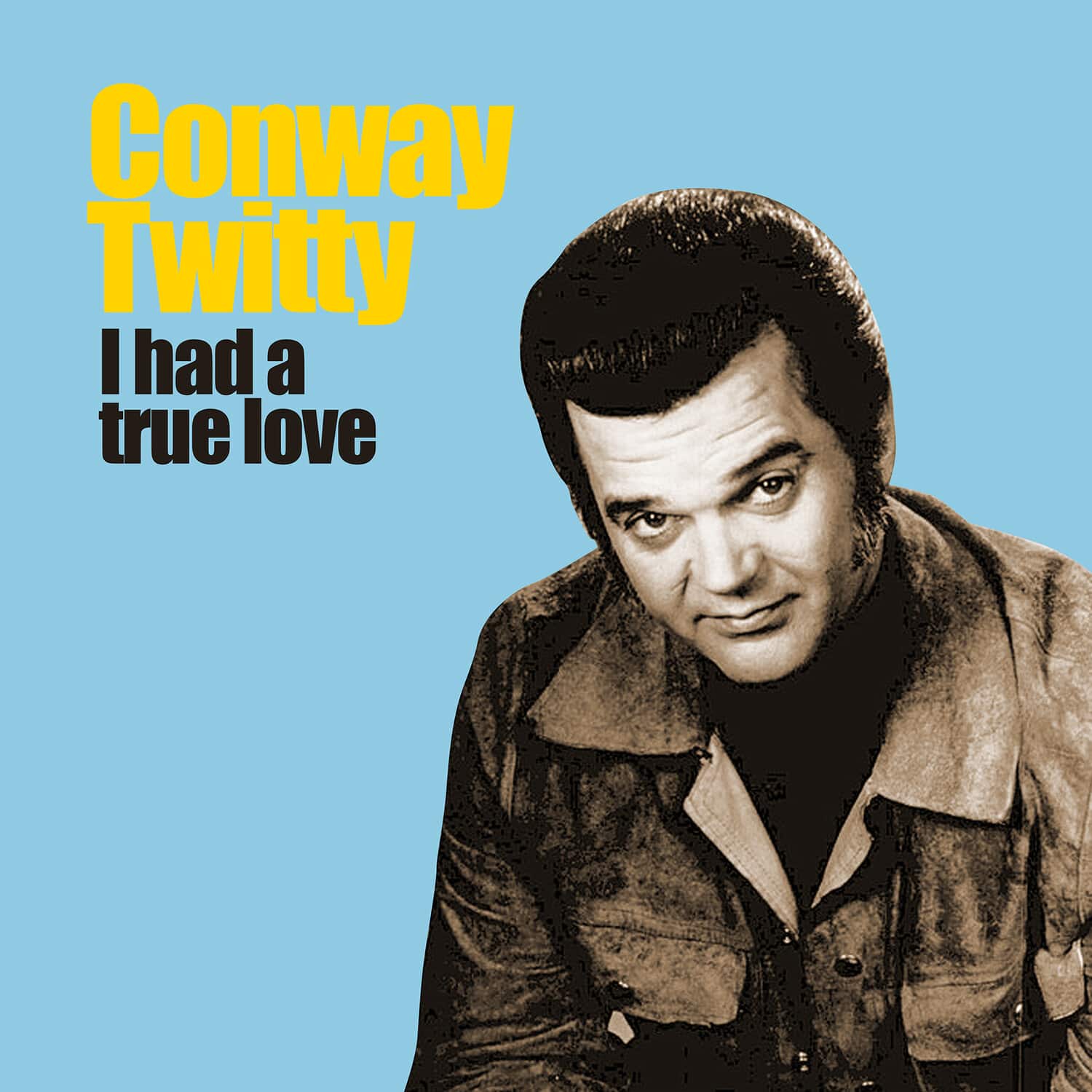 Conway Twitty - I Had a True Love   - COMPACT DISCS [CD] price history on PriceWatchPro