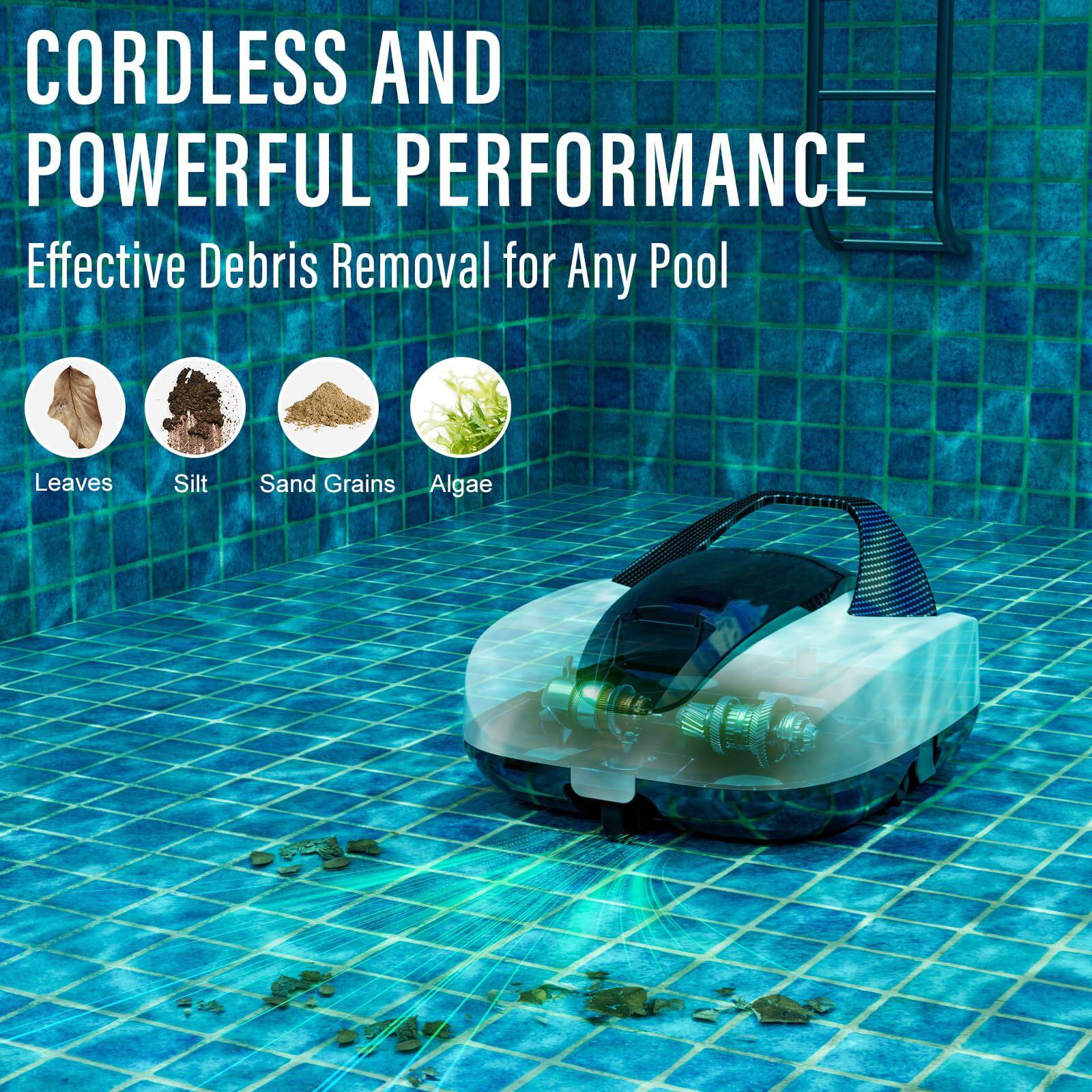 CORDLESS AND POWERFUL PERFORMANCE  
Effective Debris Removal for Any Pool  

Leaves  
Silt  
Sand Grains  
Algae