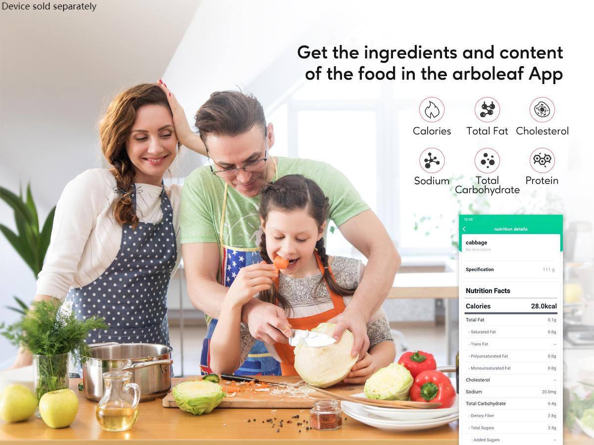 Device sold separately

Get the ingredients and content of the food in the arboleaf App

Calories Total Fat Cholesterol Sodium Total Protein Carbohydrate

Nutrition Facts
Calories 28.0kcal
Total Fat 0.1g
Saturated Fat 0.0g
Trans Fat 0.0g
Polyunsaturated Fat 0.0g
Monounsaturated Fat 0.0g
Cholesterol 0mg
Sodium 20mg
Total Carbohydrate 6.4g
Dietary Fiber 2.8g
Total Sugars 3.5g
Added Sugars 0g