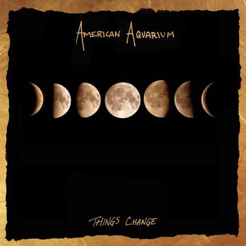 American Aquarium - Things Change   - COMPACT DISCS [CD] price history on PriceWatchPro