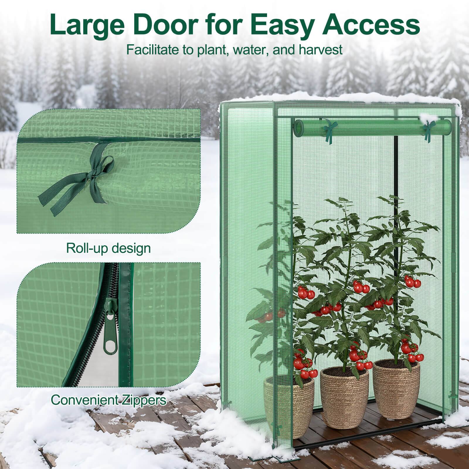 Large Door for Easy Access  
Facilitate to plant, water, and harvest  

Roll-up design  

Convenient Zippers