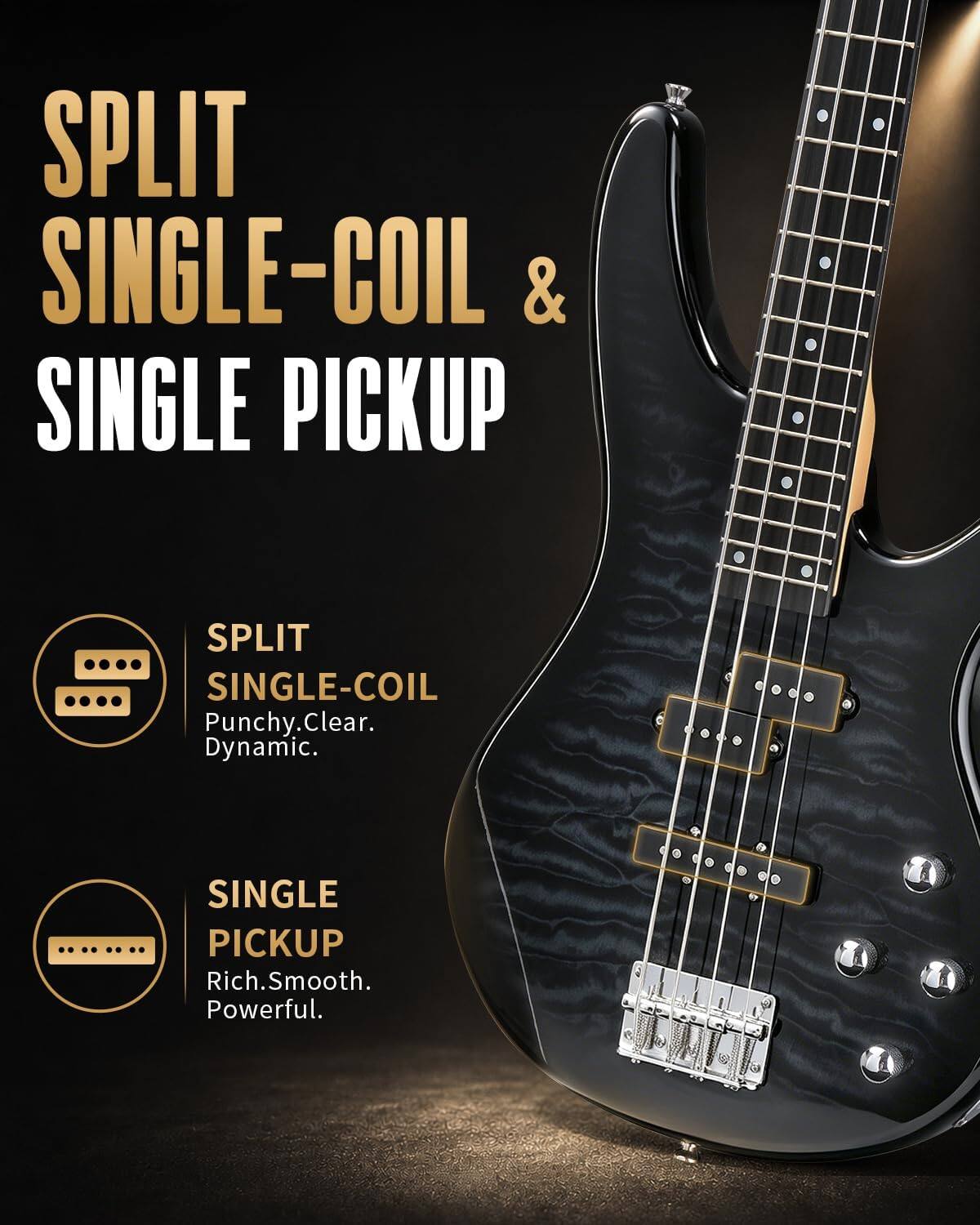 SPLIT SINGLE-COIL & SINGLE PICKUP

SPLIT SINGLE-COIL
Punchy. Clear. Dynamic.

SINGLE PICKUP
Rich. Smooth. Powerful.