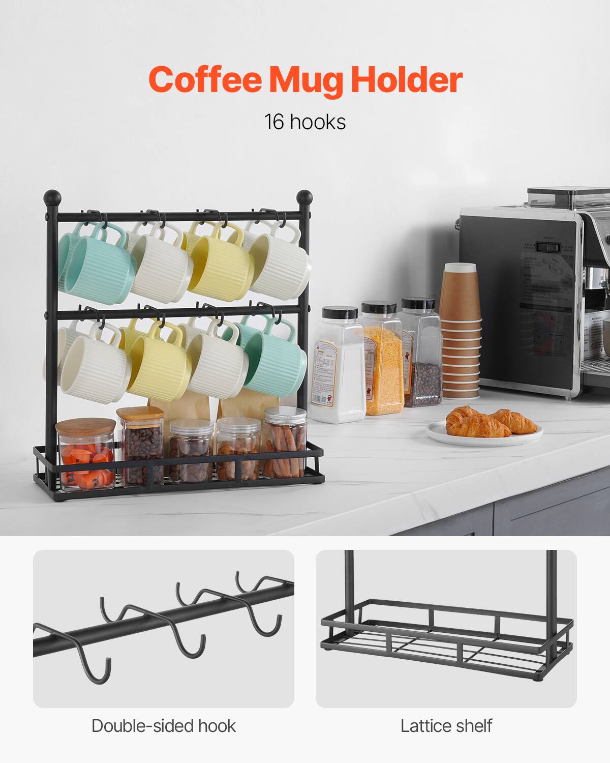 Coffee Mug Holder  
16 hooks  

Double-sided hook  
Lattice shelf