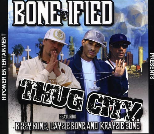 Bone-Ified - Thug City   - COMPACT DISCS [CD] price history on PriceWatchPro