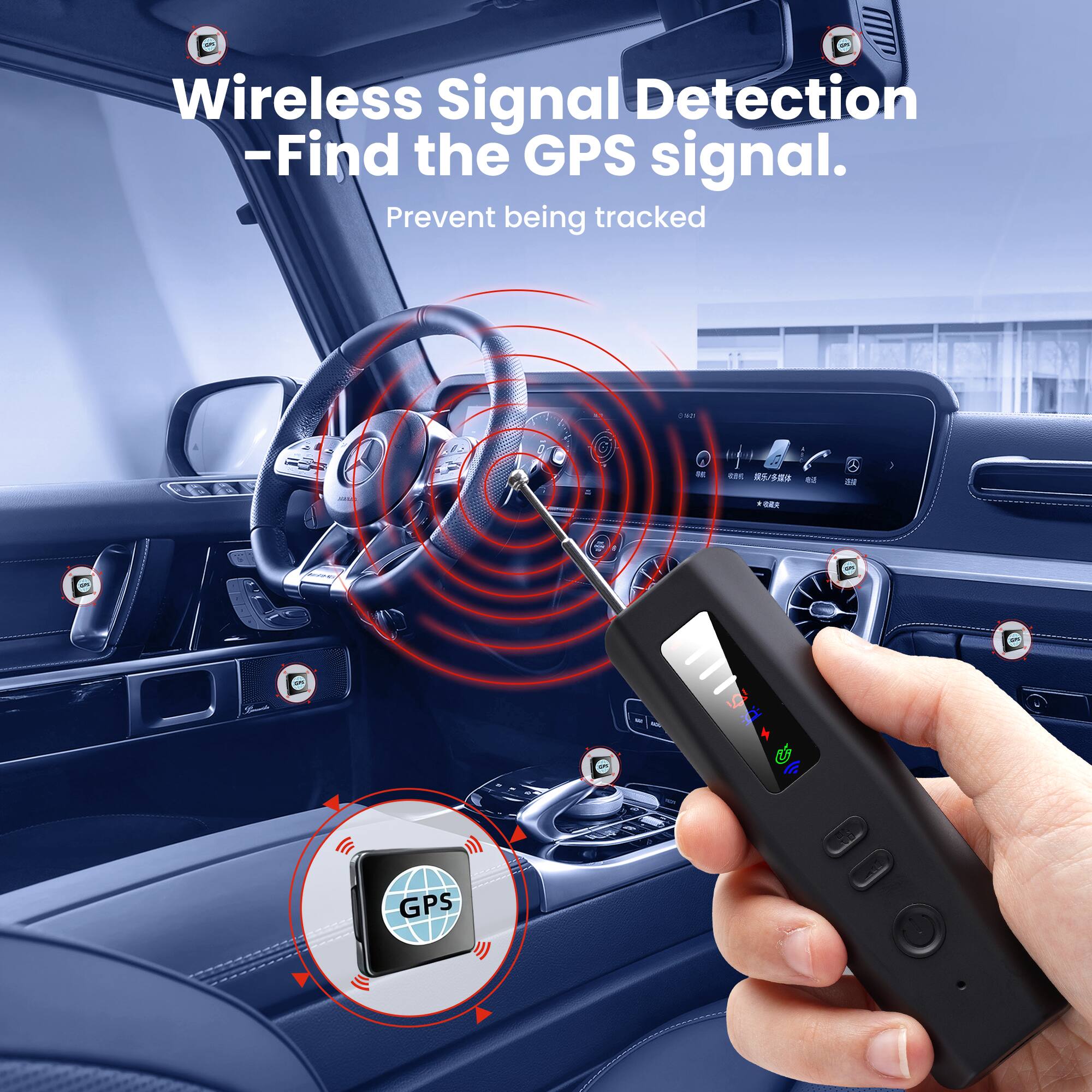 Wireless Signal Detection
- Find the GPS signal.
Prevent being tracked