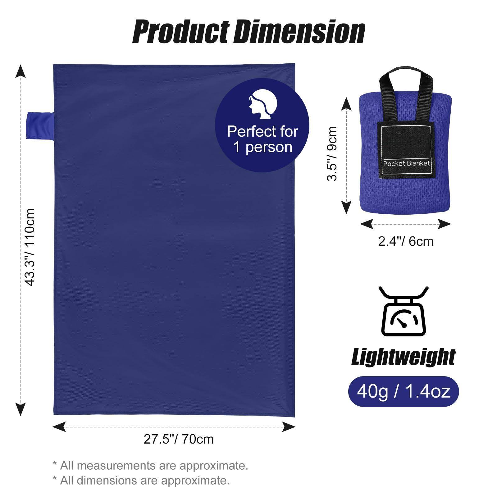 Product Dimension  
110cm / 43.3"  
Perfect for 1 person  
9cm / 3.5"  
Pocket Blanket  
2.4" / 6cm  
Lightweight  
40g / 1.4oz  
27.5" / 70cm  

*All measurements are approximate.  
*All dimensions are approximate.